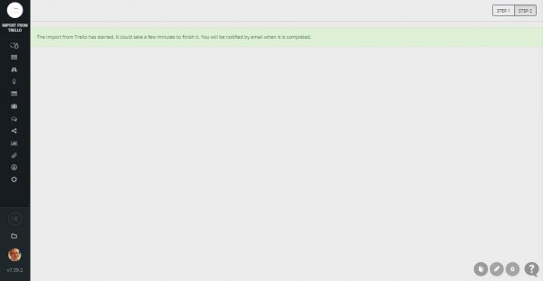 Import from Trello runs in the background. Wait for the confirmation email to continue.