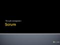 scrumdesk agile scrum fundamentals, principles